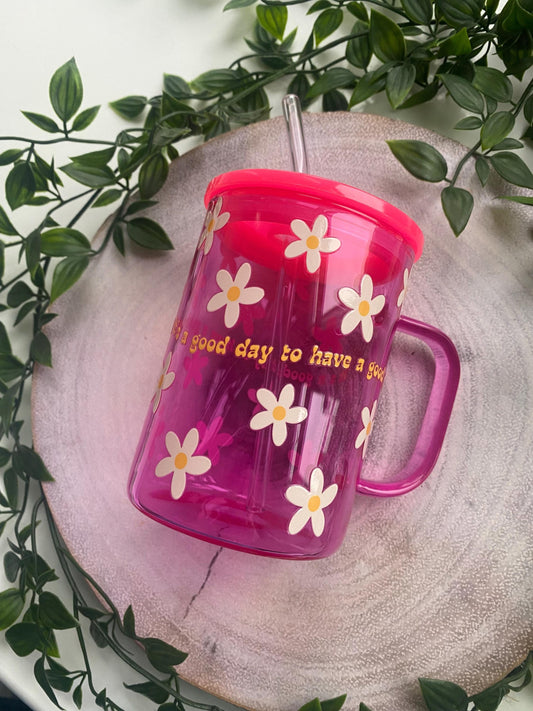It's A Good Day To Have A Good Day Daisies
