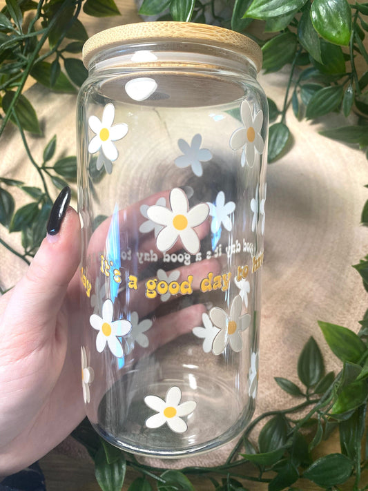 Its a Good Day to Have a Good Day Daisies
