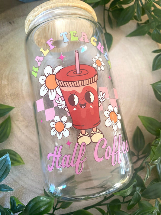 Half Teacher Half Coffee